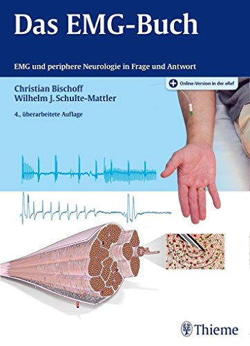 Das EMG-Buch: EMG und periphere Neurologie in Frage und Antwort